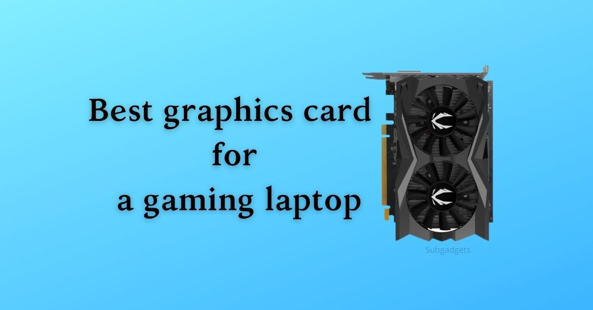 Best graphics card for gaming laptop (1)