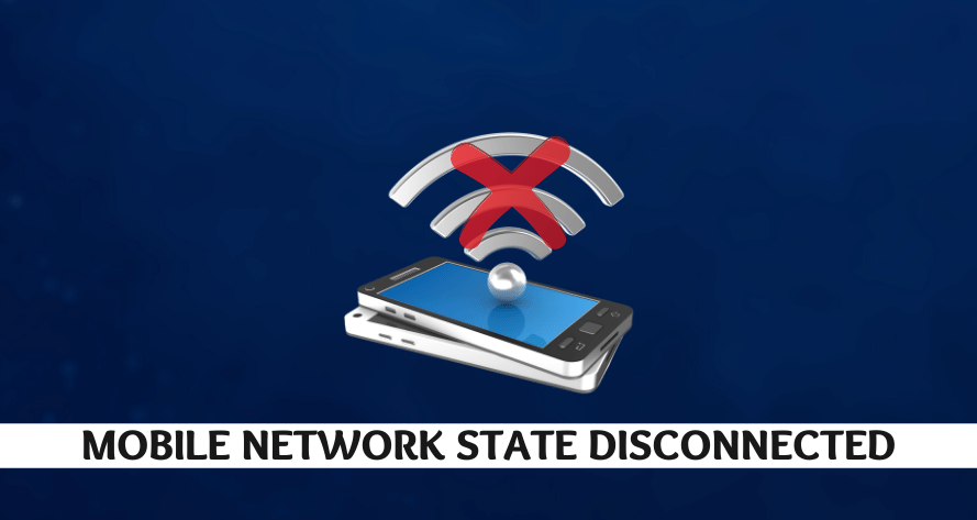 Mobile Network State Disconnected