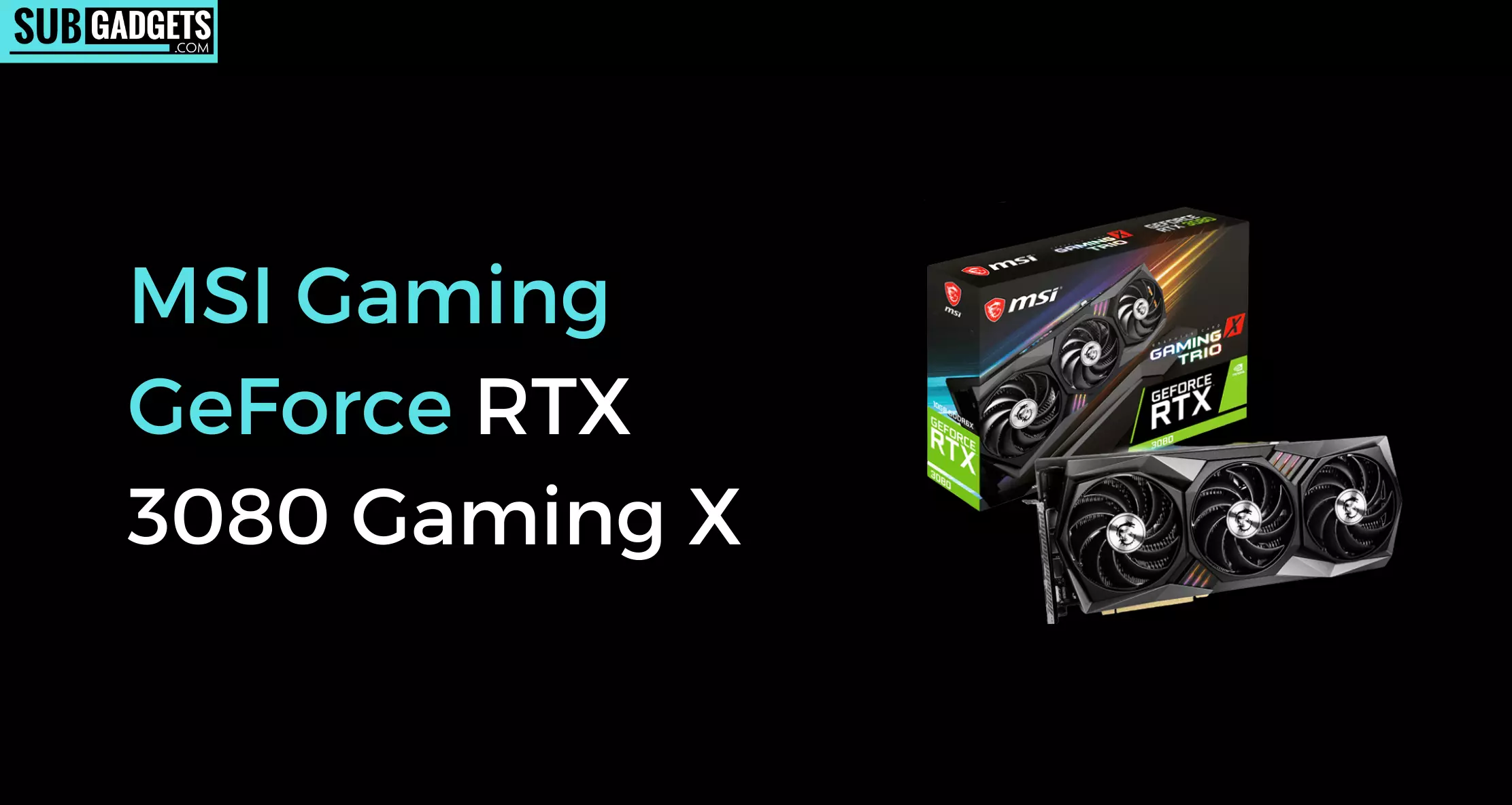 MSI Gaming GeForce RTX 3080 Gaming X review