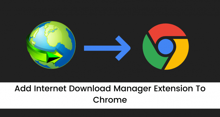 Add Internet Download Manager Extension To Chrome