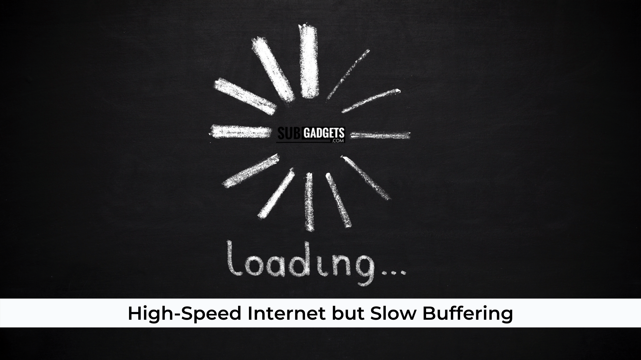 Have High-Speed Internet but Slow Buffering