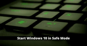 [Solution] How To Start Windows 10 in Safe Mode