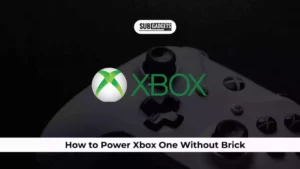 How to Power Xbox One Without Brick In 2024