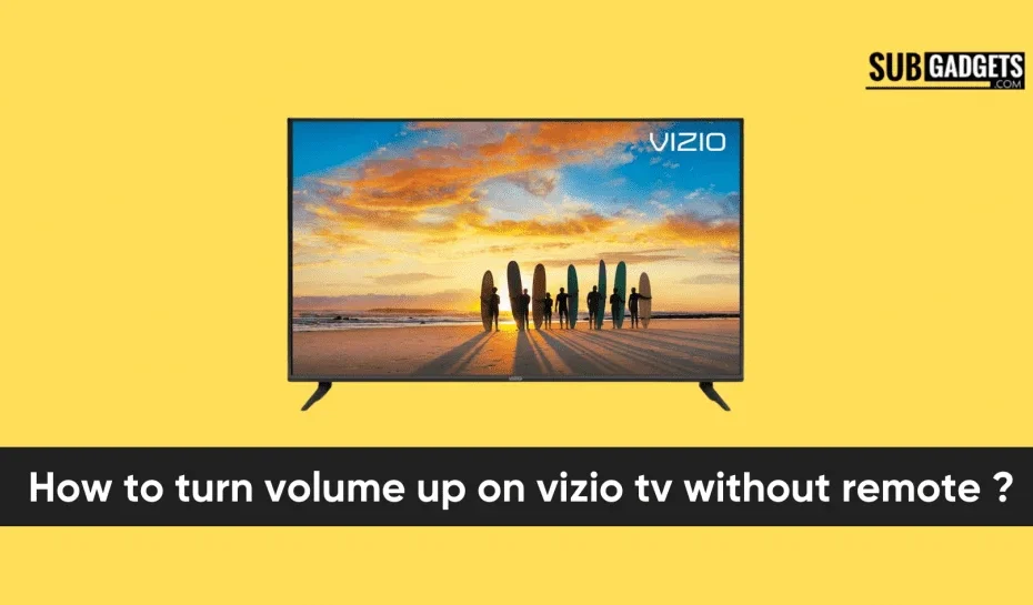 How to turn volume up on vizio tv without remote 1024x545.png