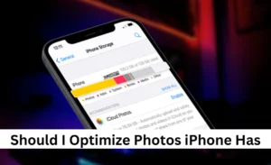 Should I Optimize Photos iPhone Has? 7 Pros and Cons