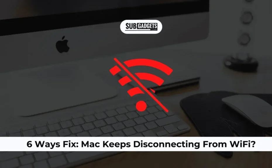 Mac Keeps Disconnecting From WiFi
