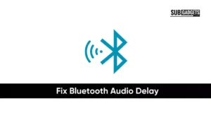 Fix Bluetooth Audio Delay